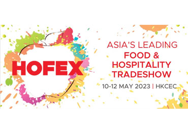 2023 HOFEX Hong Kong ASIA’S LEADING FOOD & HOSPITALITY TRADESHOW